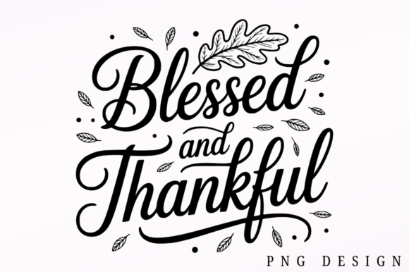 Blessed and Thankful SVG Design for Crafts & Graphics