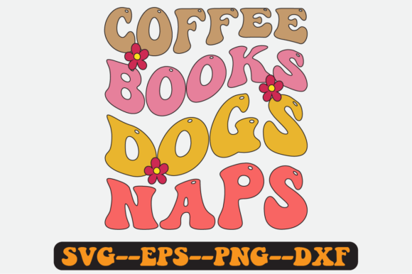 Coffee Books Dogs Naps Quote Retro Svg Review