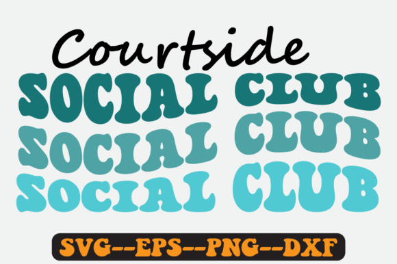 Courtside Social Club Quote Retro Svg Graphics for Crafts