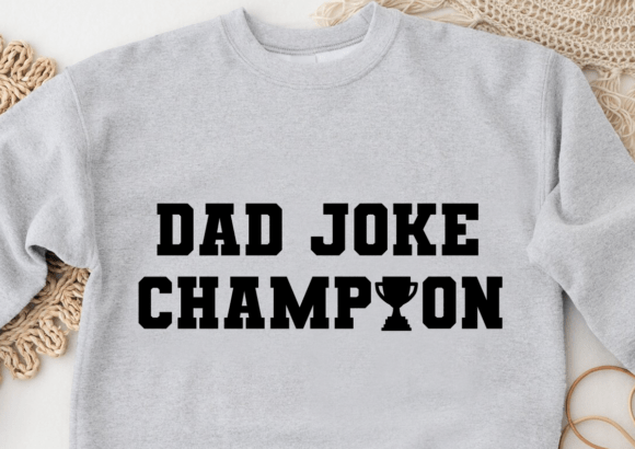 Dad Joke Champion Svg, Dad Svg, Father s Graphics in Crafts