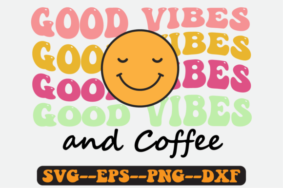 Good Vibes and Coffee Quote Retro Svg Review