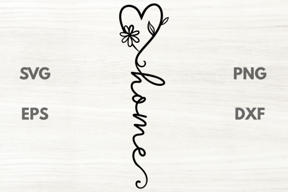 Home Heart Floral Inspirational Quote Graphics for Crafts