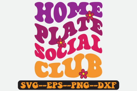 Home Plate Social Club Quote Retro Svg Graphics and Crafts