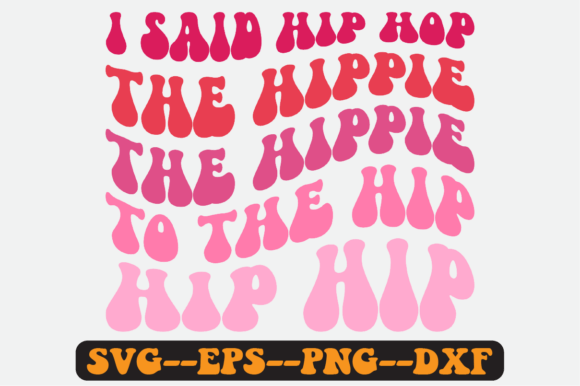 I Said Hip Hop Quote Retro Svg Design for Graphics and Crafts