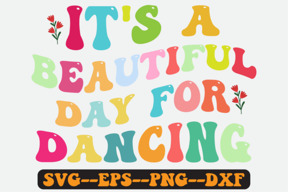 It s a Beautiful Day for Dancing Svg Review