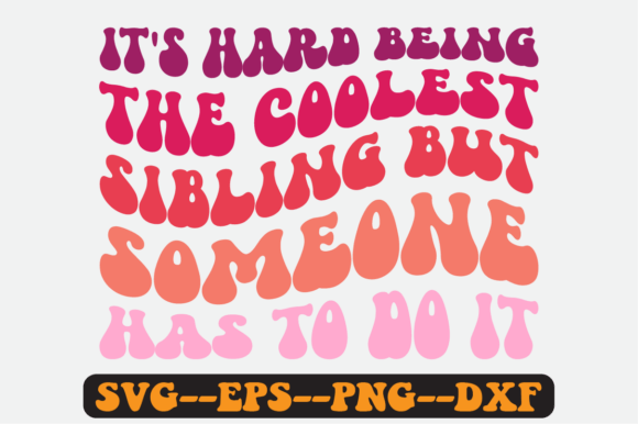 It s Hard Being the Coolest Sibling Svg Graphics and Crafts Review