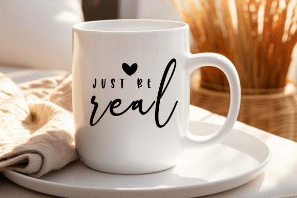 Just Be Real SVG PNG PDF, Worthy Svg for Graphics and Crafts