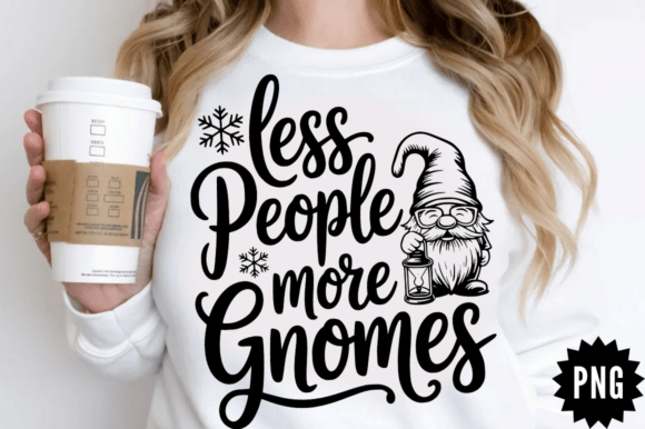 Less People More Gnomes SVG Design for Graphics and Crafts