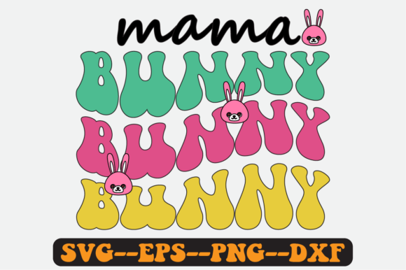 Mama Bunny Quote Retro Svg Design for Crafts and Graphics