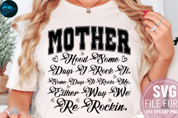 Motherhood Some Days I Rock It SVG Design Graphics