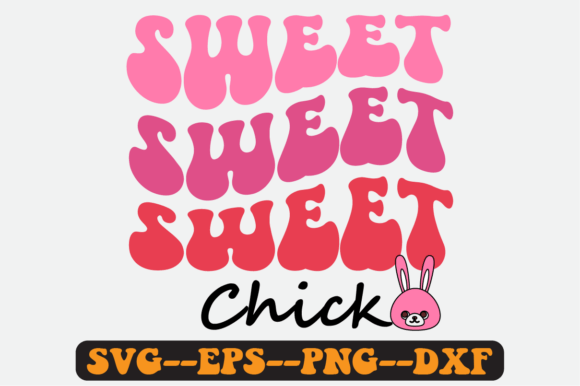 Sweet Chick Quote Retro Svg Design for Graphics and Crafts
