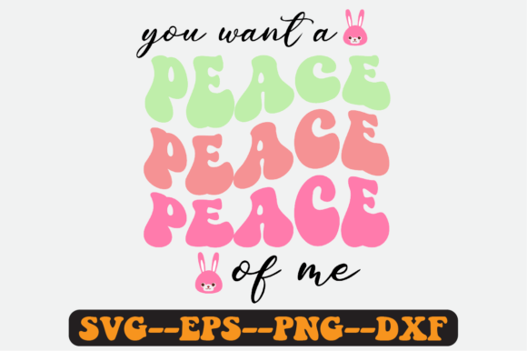You Want a Peace of Me Quote Retro Svg for Graphics and Crafts
